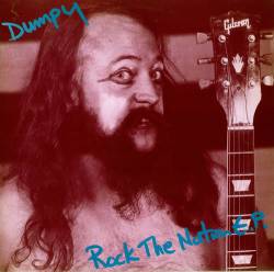 Dumpy's Rusty Nuts : Rock The Nation